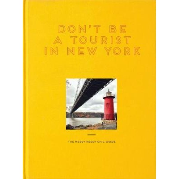 Don"t Be a Tourist in New York: The Messy Nessy Chic Guide | Vanessa Grall 1